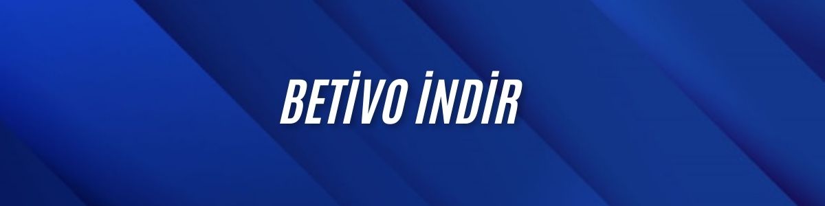 Betivo İndir