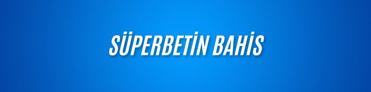 Süperbetin Bahis